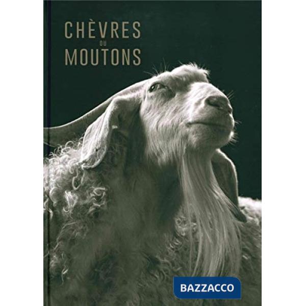 Chèvres ou moutons. Ediz. illustrata