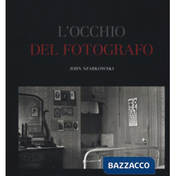 Occhio del fotografo. The Museum of Modern Art, New York. Ediz. illustrata (L')