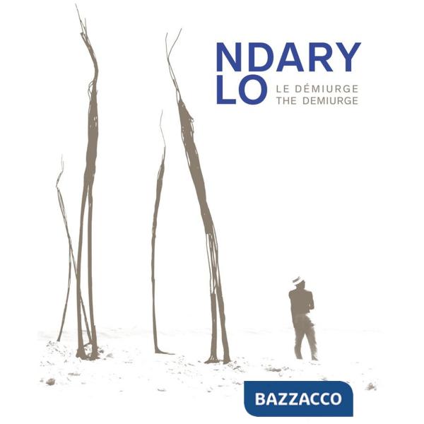 Ndari Lo. Le démiurge-The demiurge. Ediz. a colori