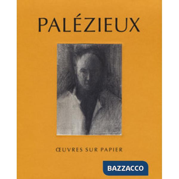 Palezieux. Oeuvres sur papier. Ediz. a colori