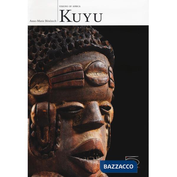 Kuyu. Visions of Africa. Ediz. a colori