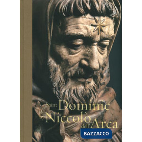 Saint Dominic by Niccolò dell'Arca. Ediz. a colori
