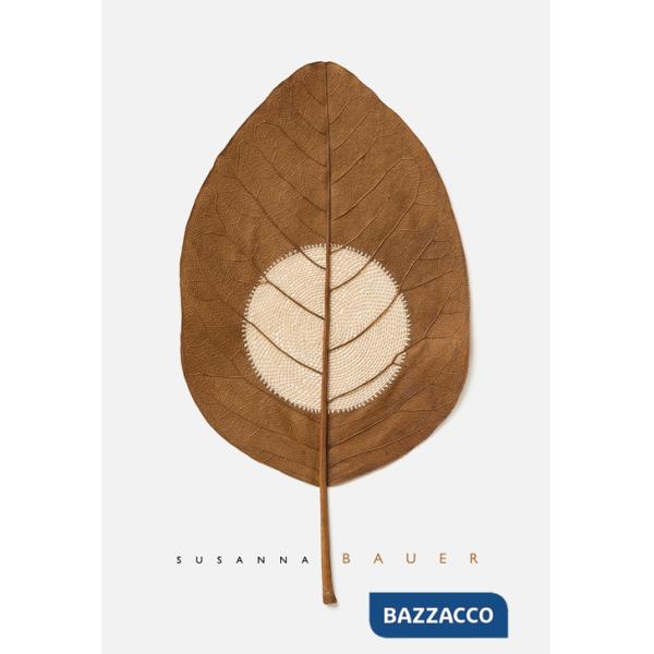 Susanna Bauer. In leaf. Ediz. italiana, inglese e francese