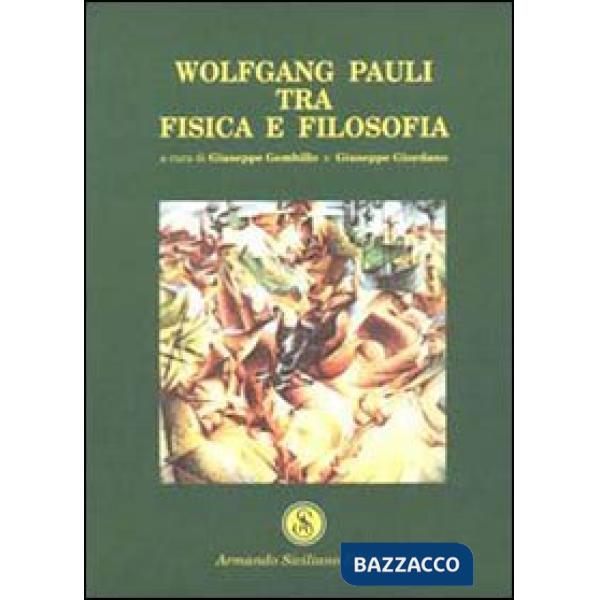 Wolfang Pauli, tra fisica e filosofia