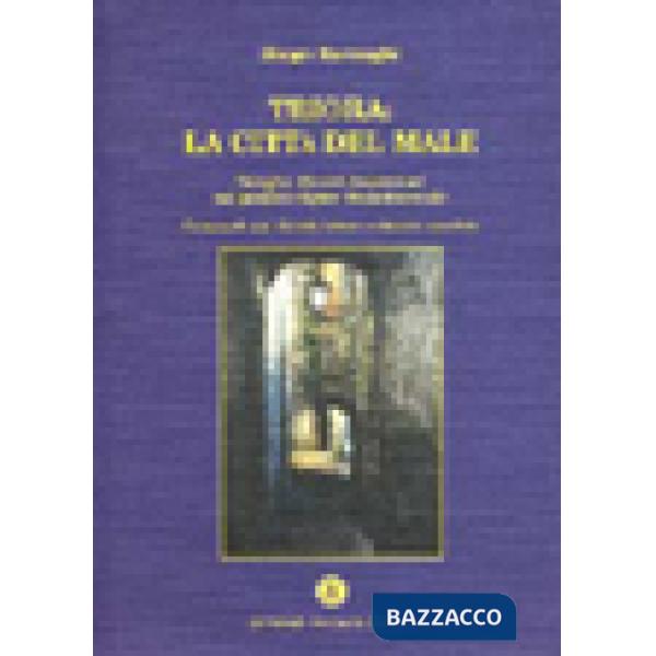 Triora la città del male. Streghe, diavoli e inquisitori nel ponente ligure rina
