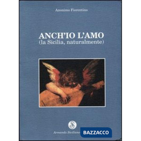 Anch'io l'amo. La Sicilia naturalmente