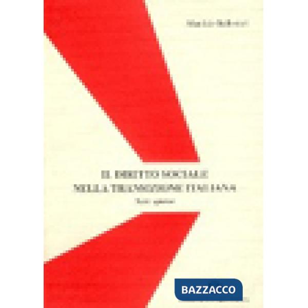 Diritto sociale nella transizione italiana (Il)