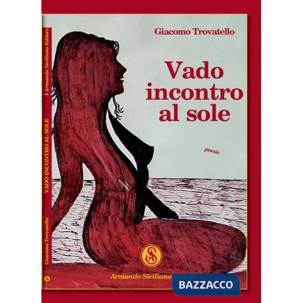 Vado incontro al Sole