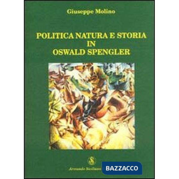 Politica, natura e storia in Oswald Spengler