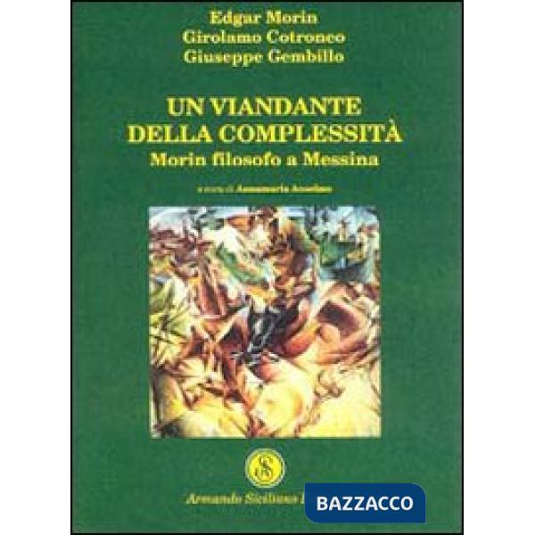 Viandante della complessità. Morin filosofo a Messina (Un)