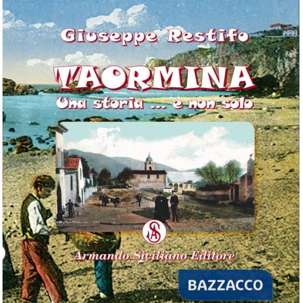 Taormina: una storia ... e non solo