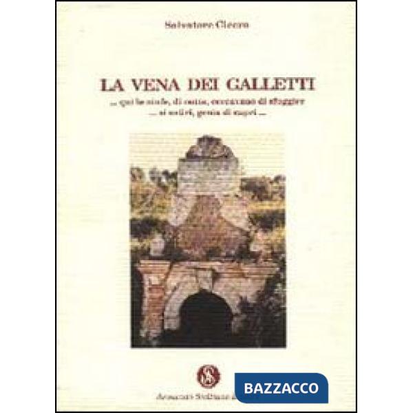 Vena dei Galletti. «...Qui le ninfe, di notte, cercavano di sfuggire... ai satir