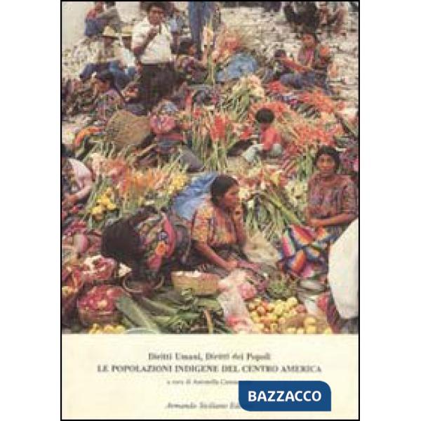 Diritti umani, diritti dei popoli. Le popolazioni indigene del centro-America
