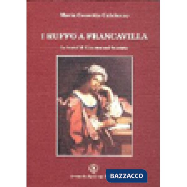Ruffo a Francavilla. La «corte» di Giacomo nel Seicento (I)