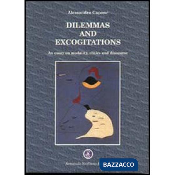 Dilemmas and excogitations. An essay on modality, clitics and discourse