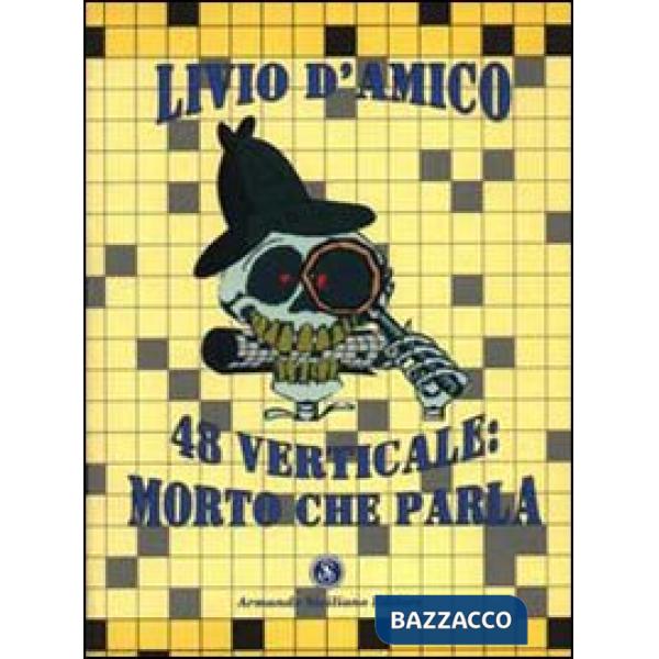 Quarantotto verticale: morto che parla