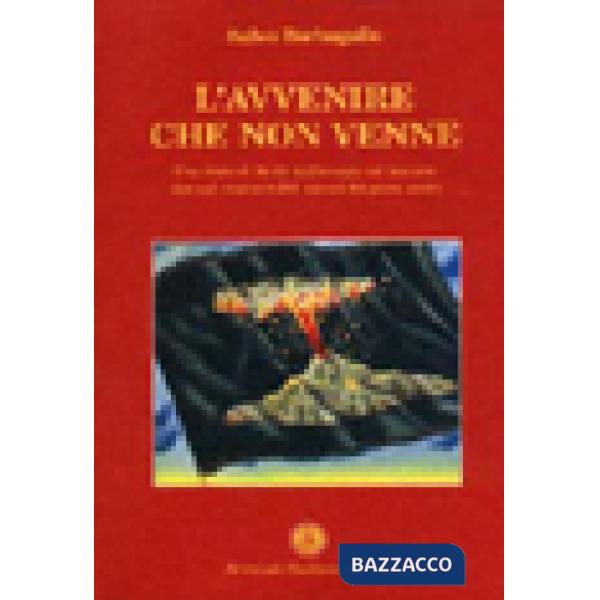 Avvenire che non venne. Una storia di Sicilia dall'avvento del fascismo sino agl