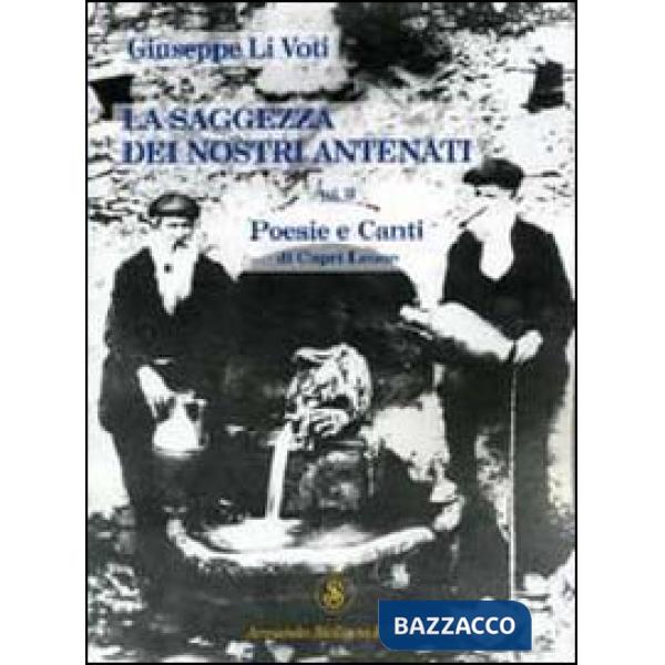 Saggezza dei nostri antenati. Poesie e canti di Capri Leone (La). Vol. 2