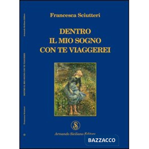 Dentro il mio sogno con te viaggerei