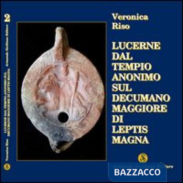 Lucerne del Tempio Anonimo sul Decumano maggiore di Leptis Magna