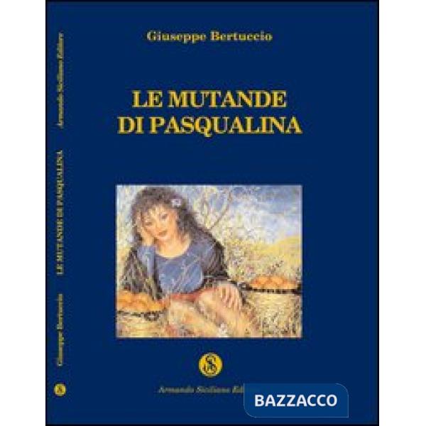 Mutande di Pasqualina ed altre storie siciliane (Le)