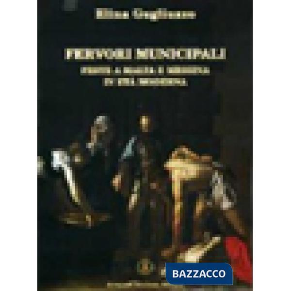 Fervori municipali. Feste a Malta e Messina in età moderna