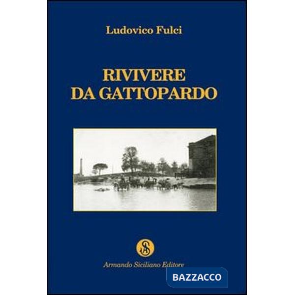 Rivivere da Gattopardo