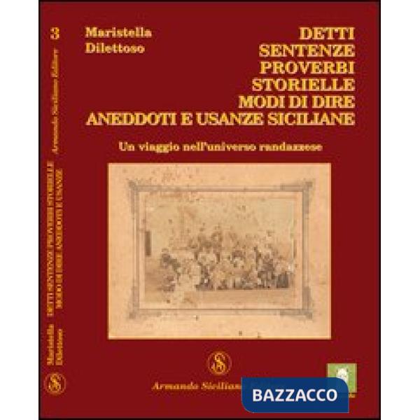 Detti, sentenze, proverbi, storielle, modi di dire, aneddoti e usanze sicilane