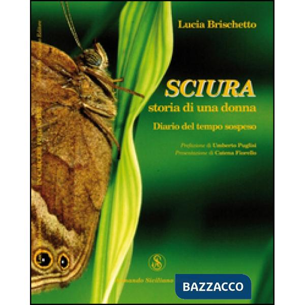 Sciura. Storia di una donna. Diario del tempo sospeso