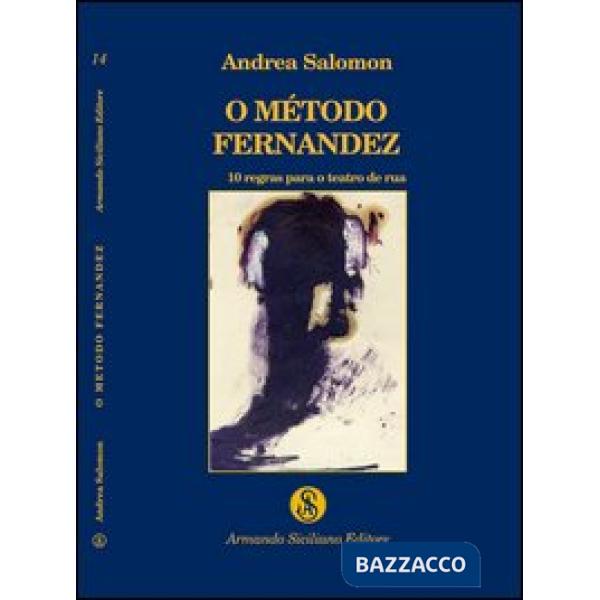 O método Fernandez. 10 regras para o teatro de rua