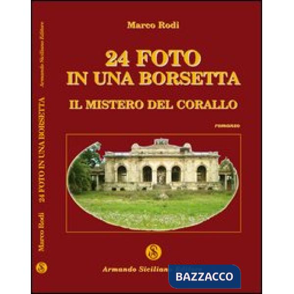 Ventiquattro foto in una borsetta. Il mistero del corallo