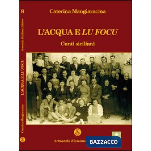Acqua e lu focu. Cunti siciliani (L')