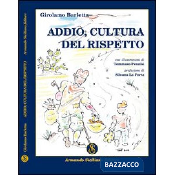Addio cultura del rispetto