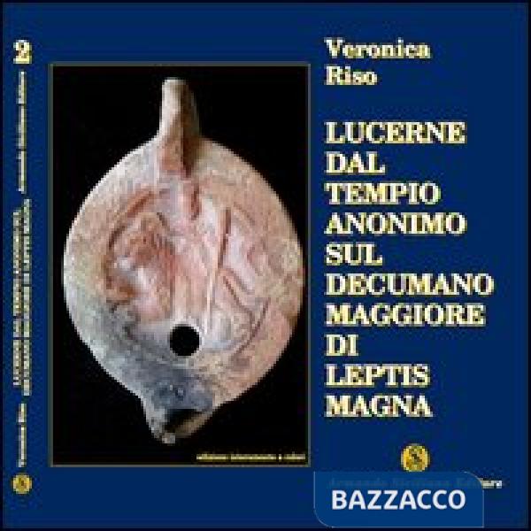 Lucerne del Tempio Anonimo sul Decumano maggiore di Leptis Magna