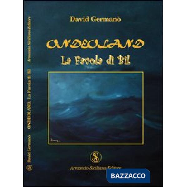 Ondeoland. La favola di Bil