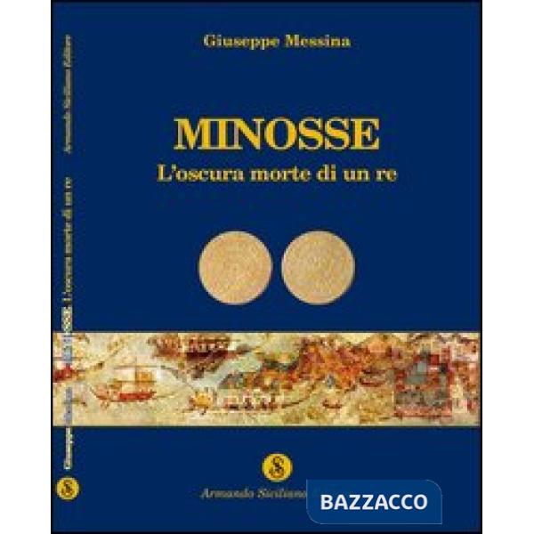 Minosse. L'oscura morte di un re