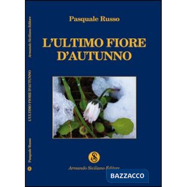 Ultimo fiore d'autunno (L')