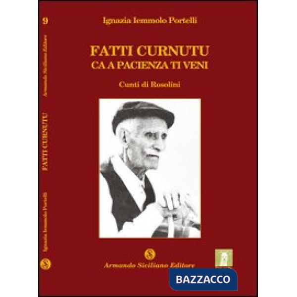 Fatti curnutu ca a pacienza ti veni. Cunti di Rosolini