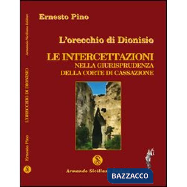 Orecchio di Dionisio. Le intercettazioni nella giurisprudenza della Corte di Cas