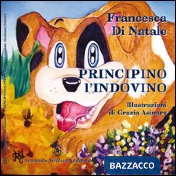 Principino l'indovino. Ediz. illustrata
