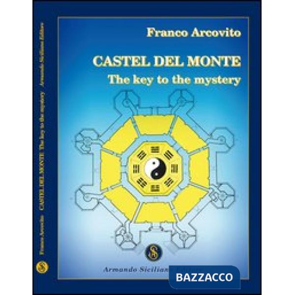 Castel del Monte. A key to the mistery