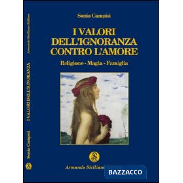 Valori dell'ignoranza contro l'amore (I)