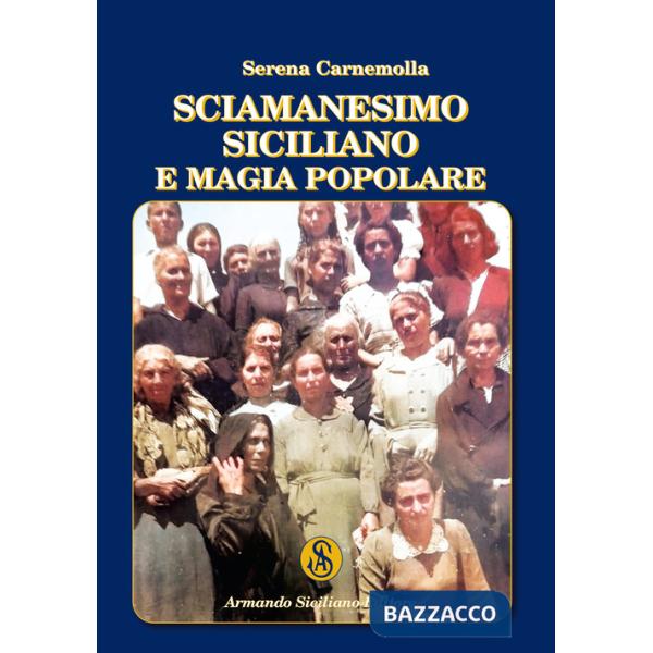 Sciamanesimo siciliano e magia popolare