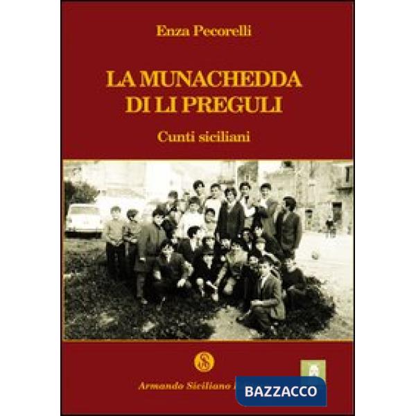 Munachedda di li preguli. Cunti siciliani (La)
