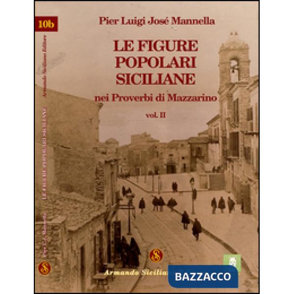Figure popolari siciliane nei proverbi di Mazzarino (Le). Vol. 2