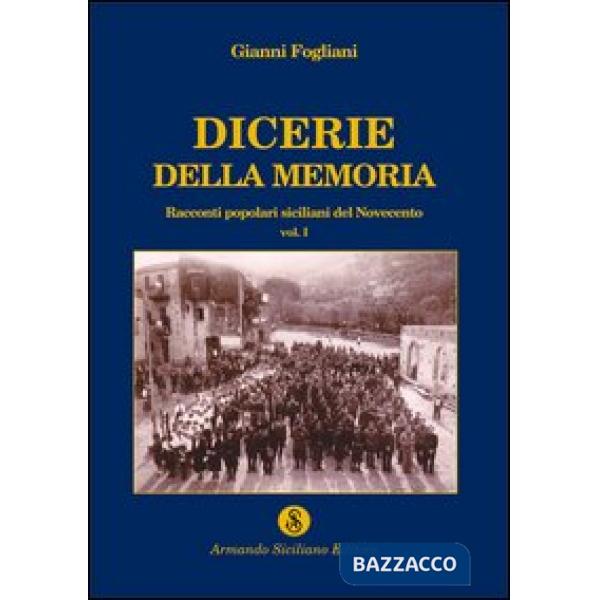 Dicerie della memoria. Vol. 1