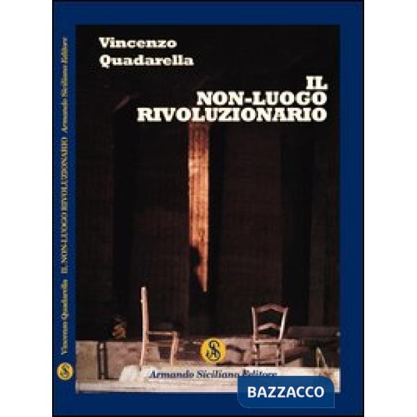 Non-luogo rivoluzionario (Il)