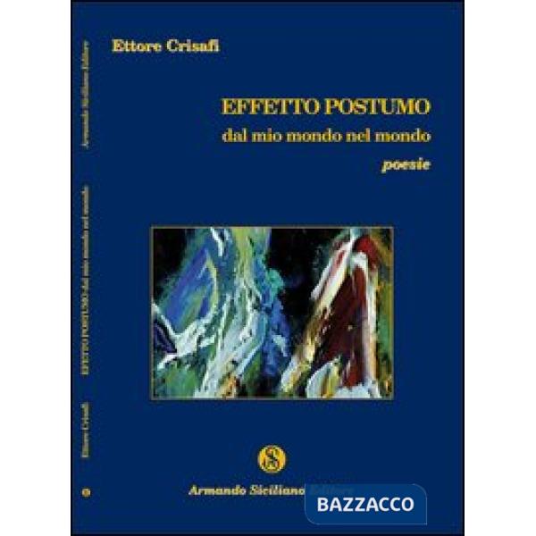 Effetto postumo. Dal mio mondo nel mondo