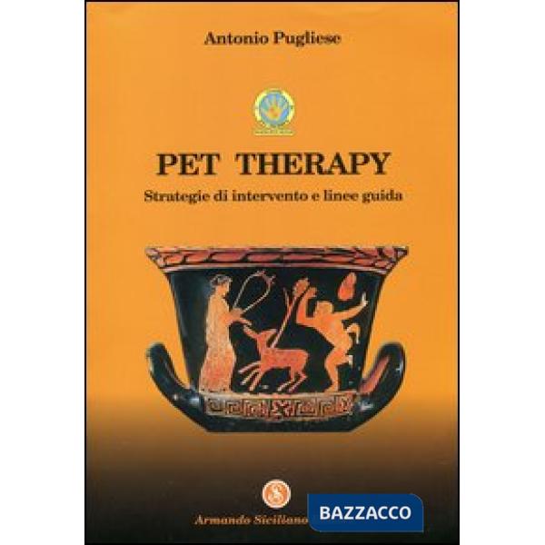 Pet therapy. Strategie d'intervento e linee guida