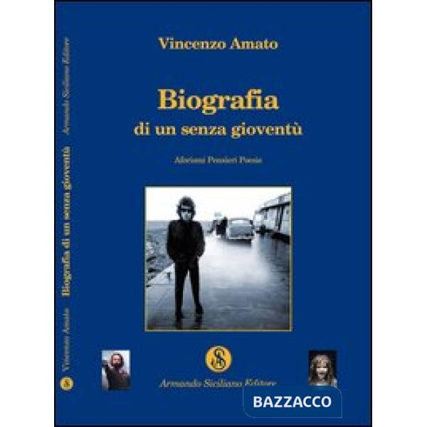 Biografia di un senza gioventù